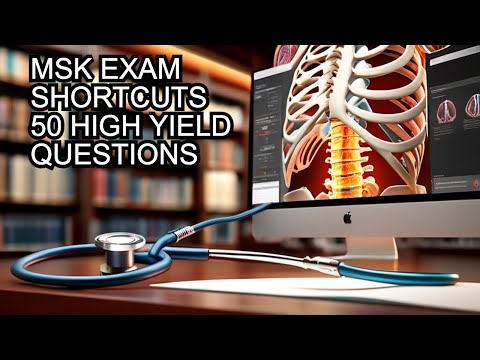 How to Ace Your Medical Exams (MSK 50)