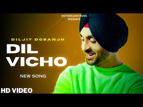 Dil Vicho - Diljit Dosanjh (Official Video) Drive Thru EP | Diljit Dosanjh New Song