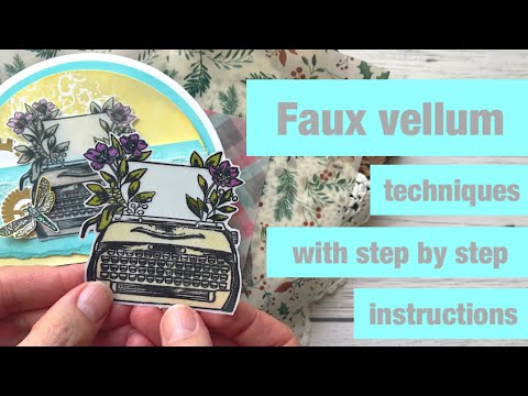 Faux vellum techniques with step by step instructions #fauxvellum