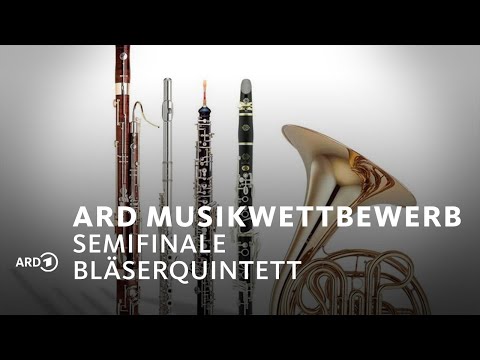 LIVE: Semifinale Bläserquintett | ARD-Musikwettbewerb