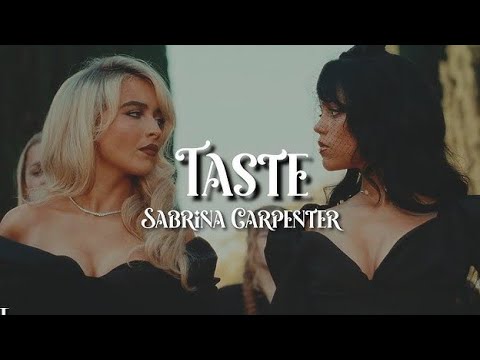 [Tailor] "Taste (Official Lyric Video) - Sabrina Carpenter"