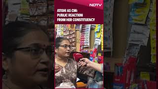 Atishi New Delhi CM | Atishi As CM: Public Reaction From Her Constituency