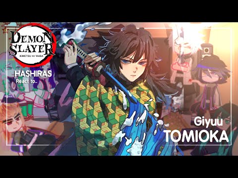 Hashiras react to Giyuu Tomioka || hashira training arc || Demon Slayer || Made by Yuk!ra