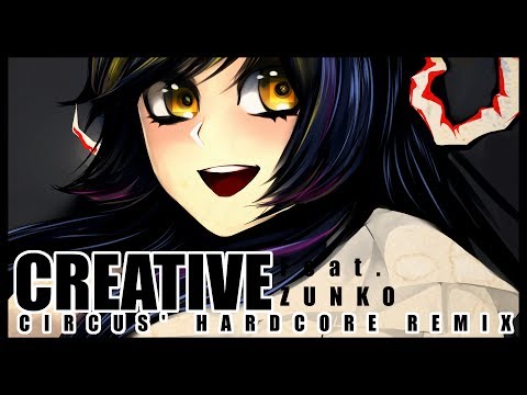 "Creative (Circus' Hardcore Remix)" Tohoku Zunko