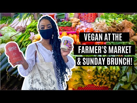 Vegan At The Farmer's Market & Sunday Brunch!