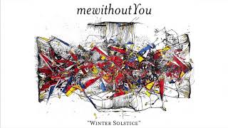 mewithoutYou - "Winter Solstice" (Official Audio)