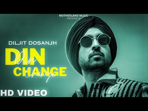 Diljit Dosanjh - Din Change  (Official Video) | Diljit Dosanjh New Punjabi Song 2023