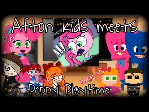 Afton Kids meet Some Poppy playtime character & reacts to their memes/video   ORIGINAL? ||MOKYUTSEI