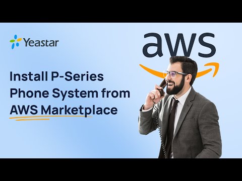 Deploy P-Series Software PBX from AWS Marketplace