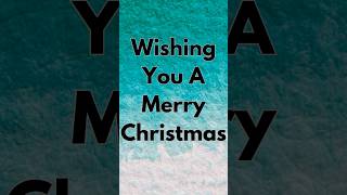 Wishing You a Merry Christmas 2023 | Short & Sweet Holiday Greetings! #ChristmasVibes #youtubeshorts