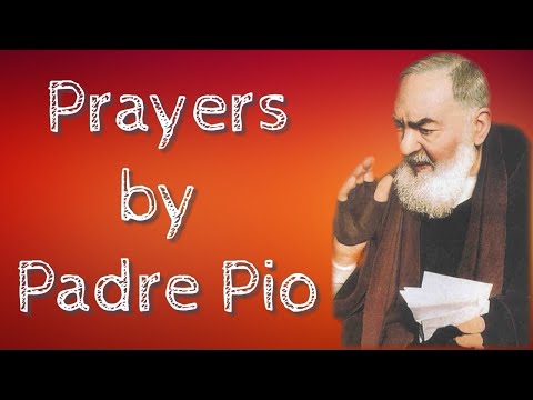 Prayers by Padre Pio -Feast  Sept 23rd