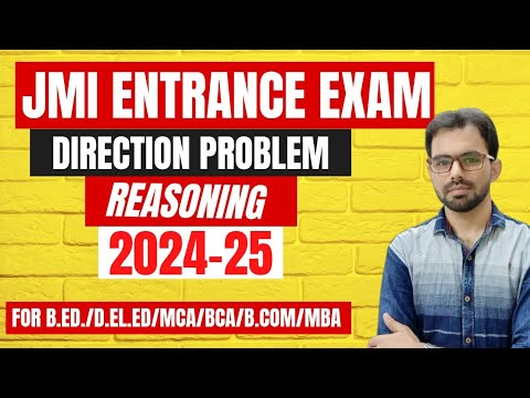 JMI Entrance Exam Preparation 2024-25 || Direction Problem Reasoning || Explanation By Sajjad Sir