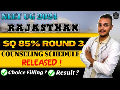 NEET 2024 RAJASTHAN SQ 85% ROUND 3 SCHEDULE HAS BEEN RELEASED | SEAT MATRIX HAS BEEN RELEASED |