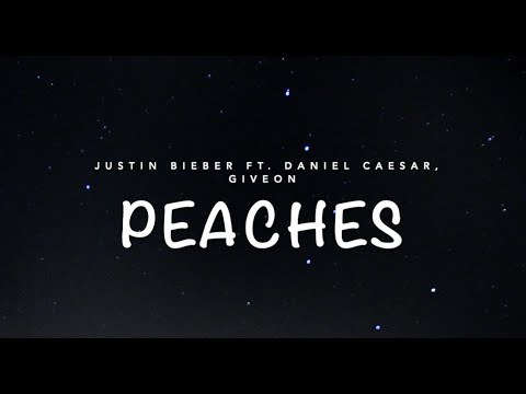 Justin Bieber ft. Daniel Caesar, Gustavo- Peaches (lyrics)