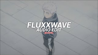 fluxxwave (slowed to perfection) - clovis reyes [edit audio]