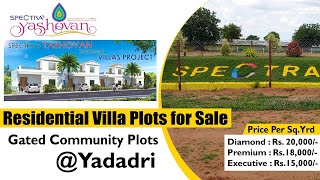 Residential Villa Plots for Sale in Yadadri | Gated Community Plots Yadagirigutta | Spectra Yashovan