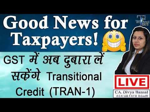 GST Updates| Good news to taxpayer| Transitional credit can be taken by 30 June 2020| TRAN 1 News