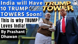 India will Have 10 TRUMP TOWERS Soon! This is why Donald Trump Loves India | By Prashant Dhawan