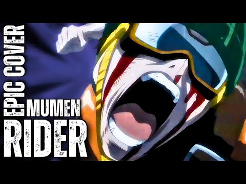 Mumen Rider ONE PUNCH MAN JUSTICE RIDER Epic Rock Cover