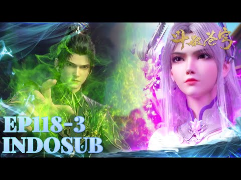 🔥EP118 Part 3 | Xiao Yan! Jangan lakukan itu!!| Battle Through the Heavens