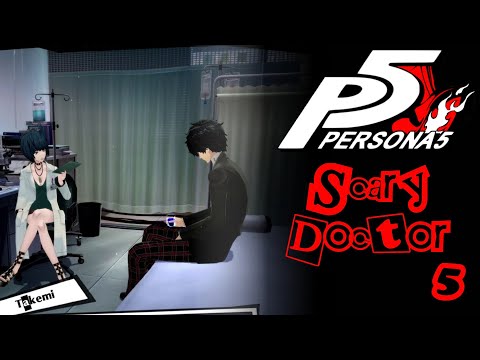 Lore Hunter Plays Persona 5 Royal | Scary Doctor [5]