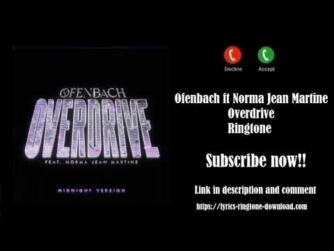 ℍ𝕆𝕋! Ofenbach ~ Overdrive Ringtone (Free) ft. Norma Jean Martine