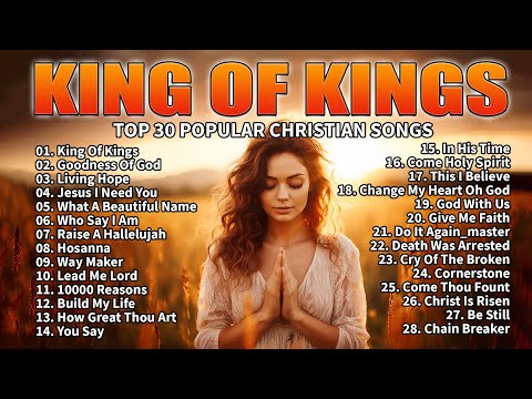 King of Kings, Goodness Of God,... Special Hillsong Worship Songs Playlist 2024 ✝ Worship Songs