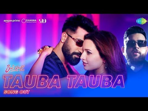 Tauba Tauba | Bad Newz | Karan Aujla | Tripti Dimri, Vicky Kaushal