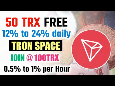 FREE 50 TRX | TRON SPACE PLAN TRON24 VS TRON LIBERTY VS TRON SPACE | 12% TO 24% DAILY TRON MINING