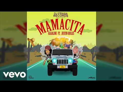 Alkaline, Justin Quiles, DJ Frass - Mamacita (Official Audio)