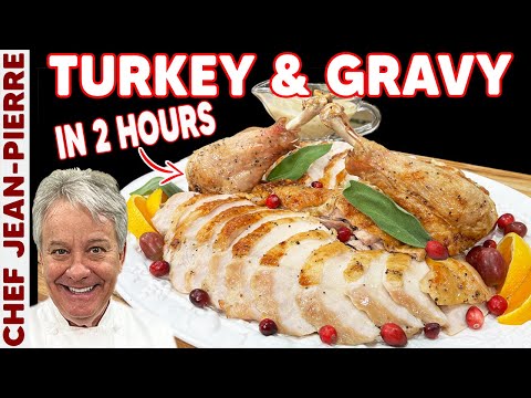 How To Cook Turkey and Gravy in Just 2 Hours! | Chef Jean-Pierre