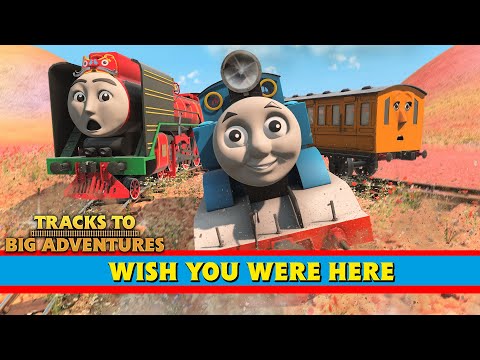 Wish You Were Here | Episode 18 | Tracks to Big Adventures