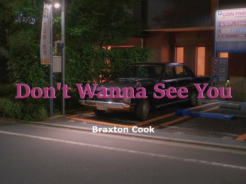 Braxton Cook - Don't Wanna See You