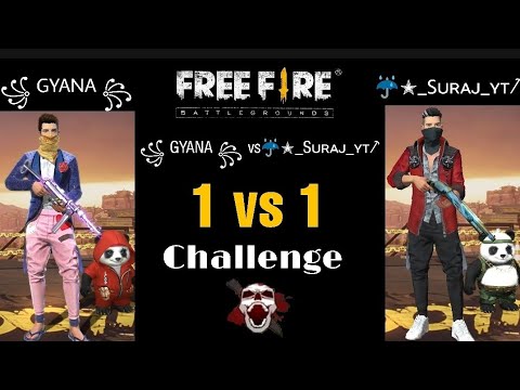 1 vs 1 in free fire /solo challenge in free fire /GYANA vs Suraj in free fire/clash squad