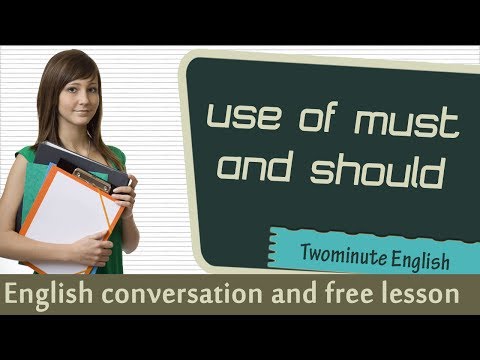 Use of Must and Should - Common Grammar Errors in English - Free English Learning Videos