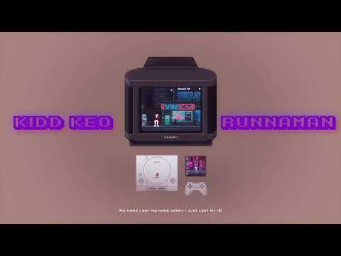 KIDD KEO - RUNNAMAN (AUDIO)