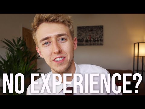 How to Get Your First Graduate Job Without Much Work Experience (Applying for jobs after University)