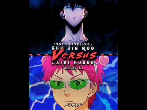 Sung Jin Woo vs Saiki Kusuo #anime