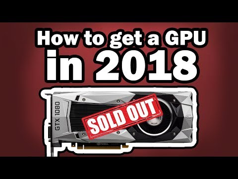 How to get a GTX 1080, 1070, and 1060 in 2018