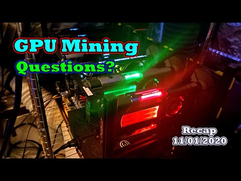 GPU Mining Questions 11/01/20 | Twitch Recap