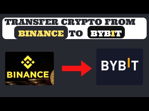 How To Transfer Crypto From Binance To Bybit