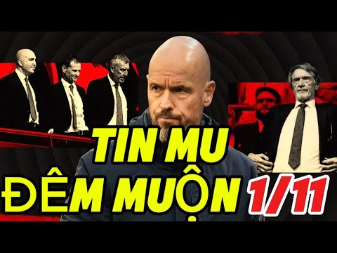 TIN MU ĐÊM MUỘN 1/11, MU CHƯA BUÔNG THA TEN HAG, MU NHẮM HÀNG THẢI NUZEZ, UGATER PHẤN KHÍCH