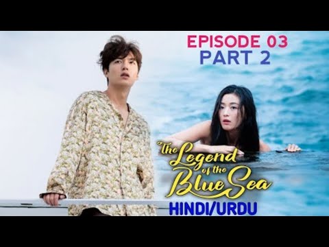 The legend of blue sea Episode 03 Part 2 Hindi Dubbed