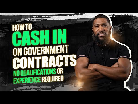 How To Cash In On Government Contracts [No Qualifications Or Experience Required]