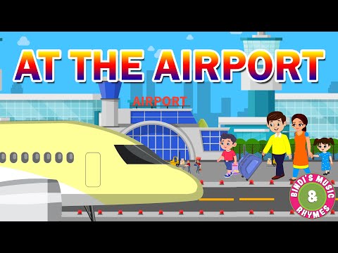 Airport song | Educational Nursery rhymes for kids | Bindi's Music & Rhymes