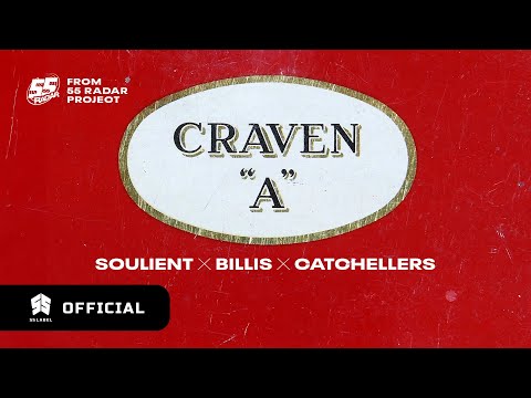 SOULIENT, BILLIS @catchellers - CRAVEN A (Official Visualizer)