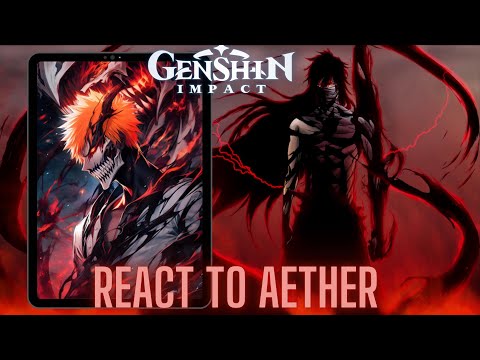 Genshin impact react to Aether as ichigo kurosaki | Bleach  | Gacha life 2