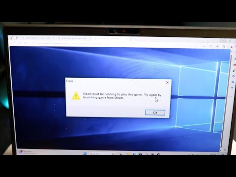 How To FIX "Steam Must Be Running To Play This Game"