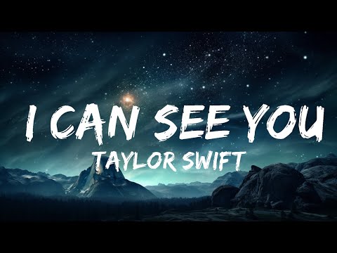 Taylor Swift - I Can See You (Taylor’s Version) Lyrics  | 15p Lyrics/Letra