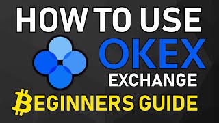 How to Use OKEX Exchange 2020 | Beginners Guide & Tutorial